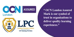 LPC Training Has Proudly Awarded the OCN London Assured Mark